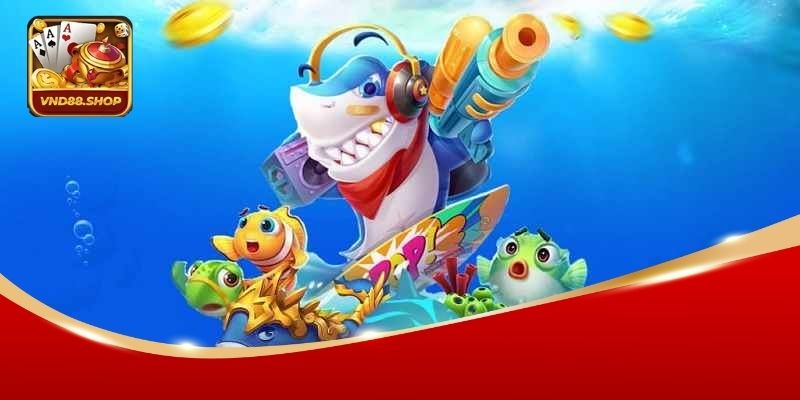 Bắn Cá Đại Chiến VND88: Giải Trí Kịch Tính Nhận Thưởng Lớn 2 Bắn cá đại chiến VND88 trò chơi kết hợp đồ họa đẹp