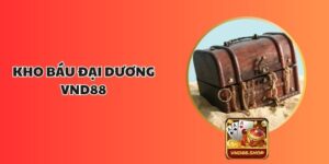 Kho Báu Đại Dương VND88 - Cuộc Phiêu Lưu Dưới Lòng Biển